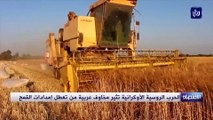 الحرب الروسية الأوكرانية تثير مخاوف عربية من تعطل إمدادات القمح