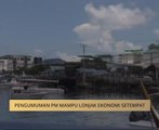 Pengumuman PM mampu lonjak ekonomi setempat