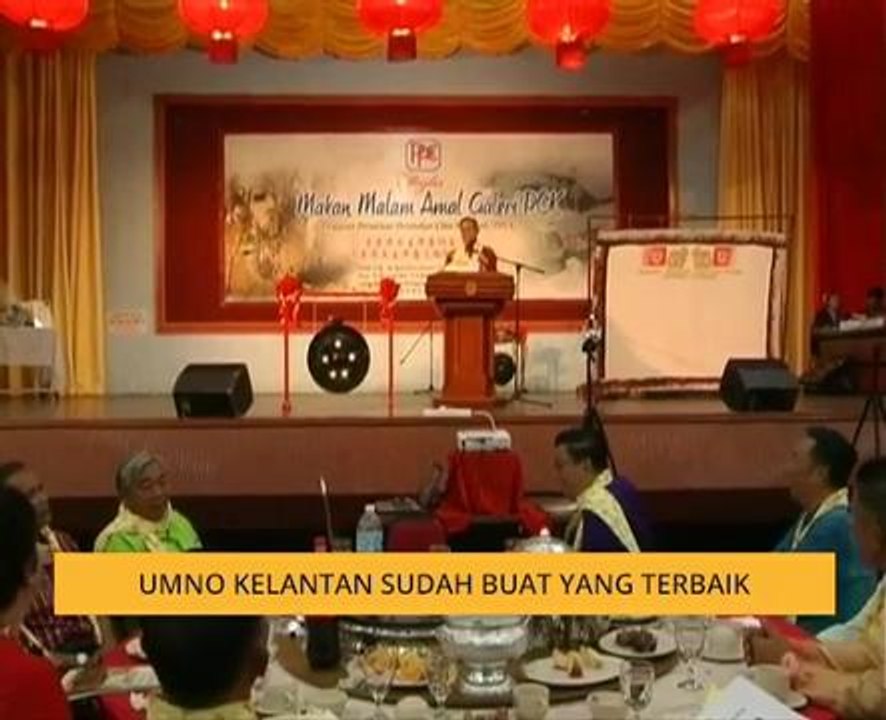UMNO Kelantan sudah buat yang terbaik