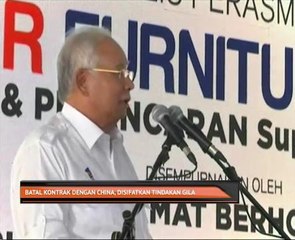 Batal kontrak dengan China, disifatkan tindakan gila