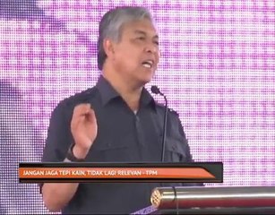 'Jangan jaga tepi kain orang' dah tak relevan - TPM