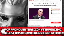 ¡Por promover traición y terrorismo, miles firman para encarcelar a Ferriz!