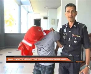 Bakal pengantin mengaku tidak bersalah samum wanita 50-an