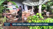 BNPB Catat 10 Orang Tewas dan 4 Korban Dinyatakan Hilang Akibat Gempa di Sumbar