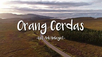 Orang Cerdas - Ust. Adi Hidayat