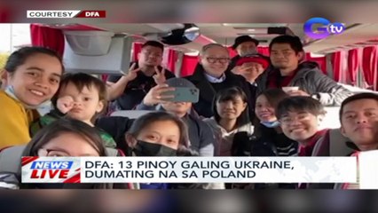 DFA: 13 Pinoy galing Ukraine, dumating na sa Poland | News Live