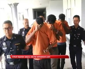 Rogol berkumpulan: Dua beradik dihadapkan ke mahkamah