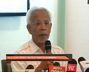 Felda dapat kembali hak milik tanah Jalan Semarak