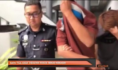 Bapa tiga anak didakwa rogol bekas kekasih