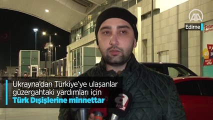 Ukrayna'dan Türkiye'ye ulaşanlar güzergahtaki yardımları için Türk Dışişlerine minnettar