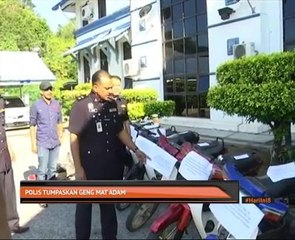 Polis tumpaskan 'Geng Mat Adam'