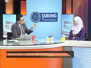 Analisis AWANI: Percuma RM500 & Cabutan Wow! SSPN1M 2018