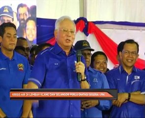Krisis air di Lembah Kelang dan Selangor perlu diatas segera - PM