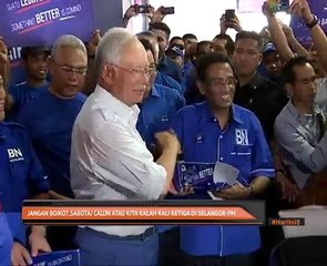 Jangan boikot, sabotaj calon atau kita kalah kali ketiga di Selangor - PM