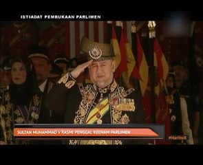 Sultan Muhammad ke-5 rasmi penggal ke-6 Parlimen
