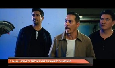 8 tahun menyepi, Rosyam Nor pulang ke ganggang