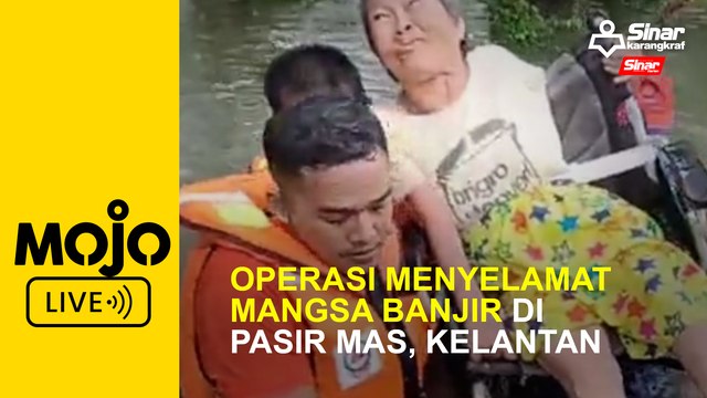 Operasi menyelamat mangsa banjir di Pasir Mas, Kelantan