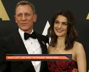 Wanita ganti James Bond? Tak payahlah - Rachel Weisz