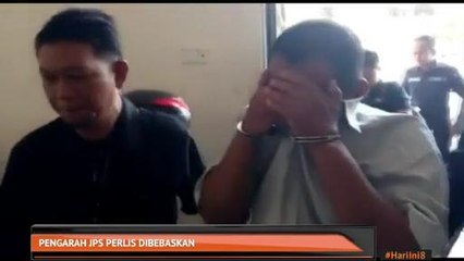 Pengarah JPS Perlis dibebaskan