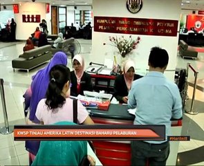 KWSP tinjau Amerika Latin destinasi baharu pelaburan