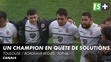 Stade Toulousain : un champion en quête de solutions - TOP 14 - ST / UBB