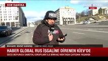 Haber Global Kiev'de! Murat Karataş savaş bölgesinden aktarıyor
