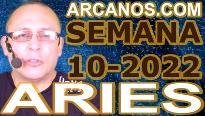 ARIES - Horóscopo ARCANOS.COM 27 de febrero al 5 de marzo de 2022 - Semana 10