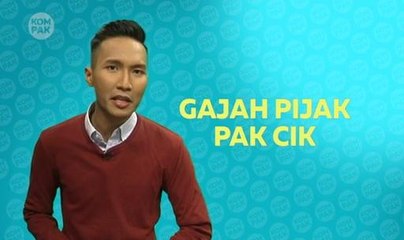 Kompak (Episod 276): Gajah pijak pak cik