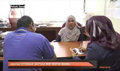 Jabatan Veterinar sentiasa beri respon segera