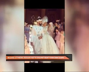 Busana istimewa rekaan Hatta Dolmat buat Yuna dan suami