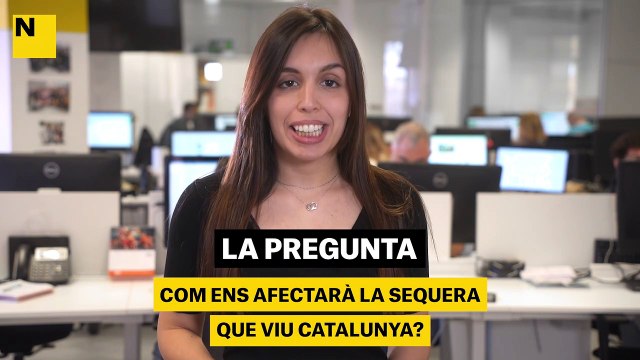 Com ens afectarà la sequera que viu Catalunya?