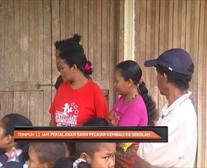 Tempuh 12 jam perjalanan bawa pelajar kembali ke sekolah