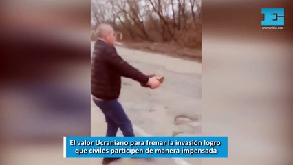 El valor Ucraniano para frenar la invasión logro que civiles participen de manera impensada