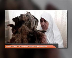 Simpan rambut dalam bantal kerana sayang dibuang