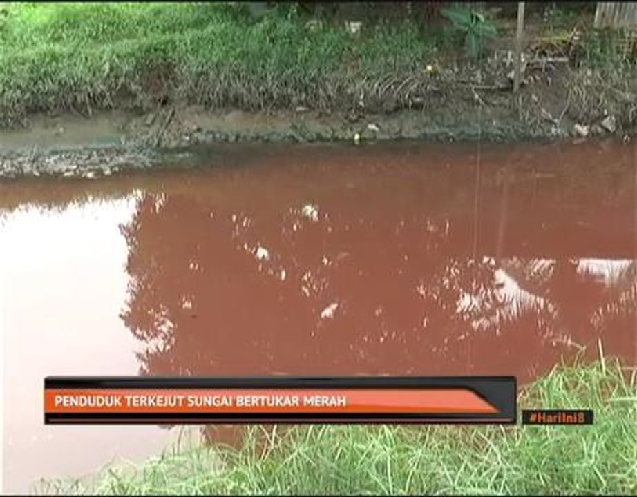Penduduk terkejut sungai bertukar merah
