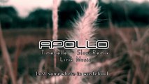 Dj Slow Remix !!! APOLLO ( Slow Remix   lyrics )
