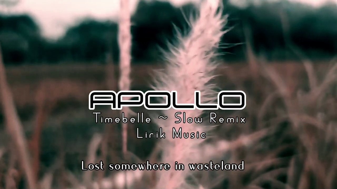 Dj Slow Remix !!! APOLLO ( Slow Remix + lyrics )