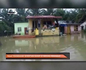 Pusat pemindahan sementara banjir di Mersing meningkat
