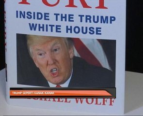 Trump seperti kanak-kanak - Michael Wolff