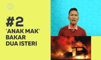 Kompak (Episod 192): 'Anak mak' bakar isteri