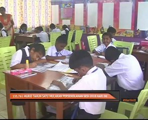 135,761 murid tahun 1 mulakan persekolahan sesi 2018 hari ini