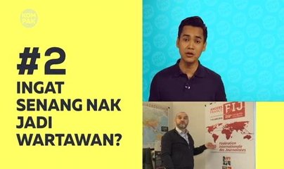 Kompak (Episod 211): Ingat senang nak jadi wartawan?
