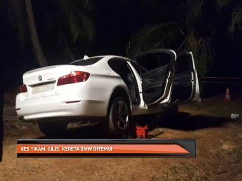 Kes tikam, gilis: Kereta BMW ditemui