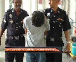 Bapa mengaku tak bersalah rogol anak 15 tahun hingga mengandung