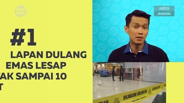 Kompak (Episod 193): Lapan dulang emas lesap tak sampai 10 minit