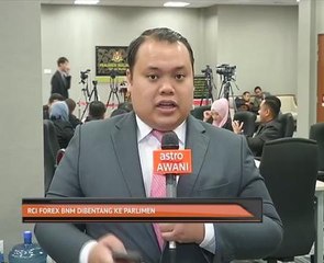 RCI Forex BNM dibentang ke Parlimen