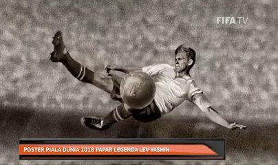 Poster Piala Dunia 2018 papar legenda Lev Yashin