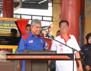 PRU-14 diadakan selepas tahun baharu Cina?