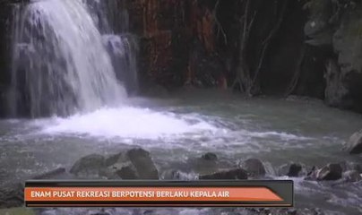 Enam pusat rekreasi berpotensi berlaku kepala air