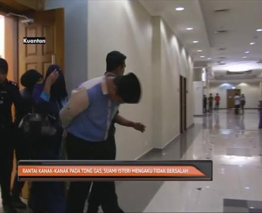 Rantai kanak-kanak pada tong gas, suami isteri mengaku tidak bersalah